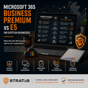 Microsoft 365 Business Premium vs E5: Which Is Best for Scottish Businesses?