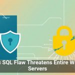 Classic SQL Flaw Threatens Entire Windows Servers